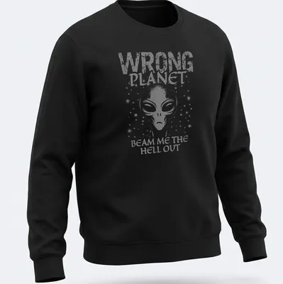 Vintage graphic featuring an alien with text about being on the wrong planet. — printed on a unisex sweatshirt