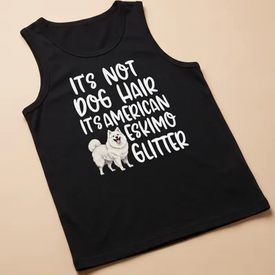 Illustrative t-shirt with an American Eskimo Dog and the text: It's Not Dog Hair It's American Eskimo Glitter — printed on a tank top