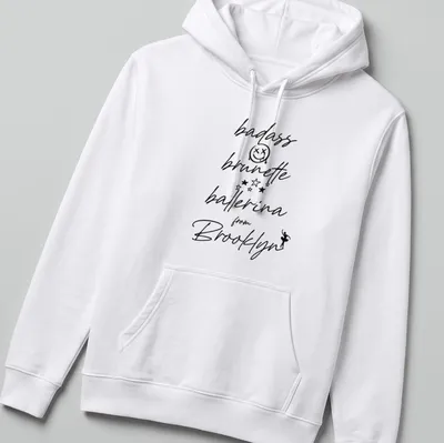 Modern script design of a badass brunette ballerina from Brooklyn — printed on a unisex hoodie