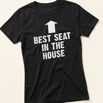 Bold typography t-shirt with the phrase Best Seat In The House — printed on a women's shirt