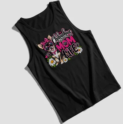 Colorful cartoon Chihuahua with flowers and text 'Chihuahua MOM LIFE' — printed on a tank top