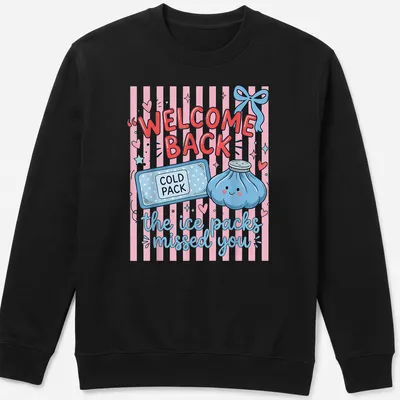 Cute kawaii t-shirt featuring a cold pack and text saying 'WELCOME BACK, the ice packs missed you' — printed on a unisex sweatshirt