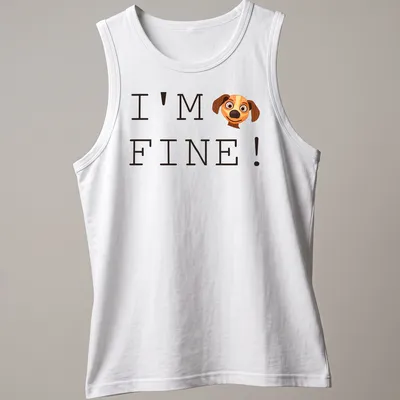 Cartoon dog with a playful expression and the text I'm Fine! — printed on a tank top