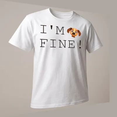 Cartoon dog with a playful expression and the text I'm Fine! — printed on a unisex t-shirt (angled view)