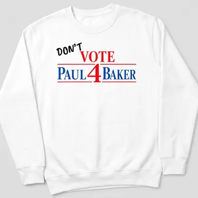 Bold typography t-shirt with a political slogan against Paul Baker — printed on a unisex sweatshirt