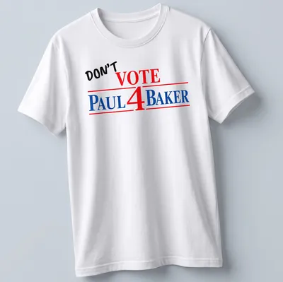 Bold typography t-shirt with a political slogan against Paul Baker