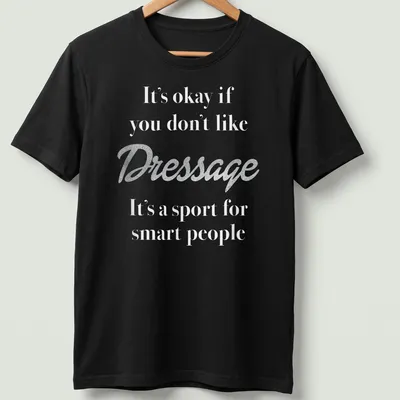 Glitter script t-shirt with text about Dressage humor