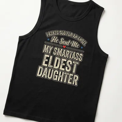 Playful typography t-shirt featuring humorous angel reference for eldest daughters — printed on a tank top