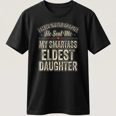 Playful typography t-shirt featuring humorous angel reference for eldest daughters