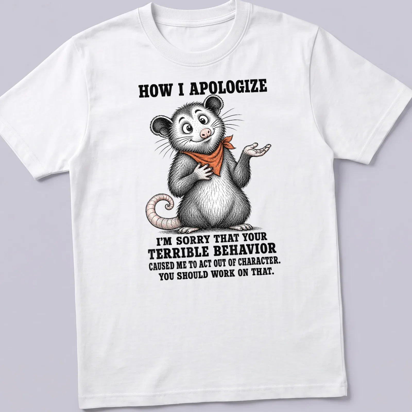 Vintage illustration of a funny opossum with text about apologizing for bad behavior — printed on a unisex t-shirt