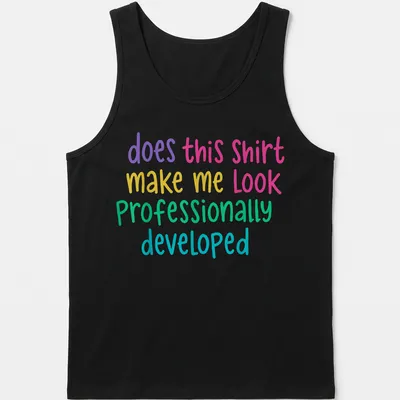 Colorful typography t-shirt with humorous text about professionalism — printed on a tank top