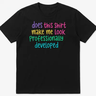 Colorful typography t-shirt with humorous text about professionalism