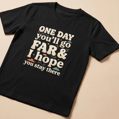Playful bubble lettering with the phrase about going far and staying there in multiple colors.