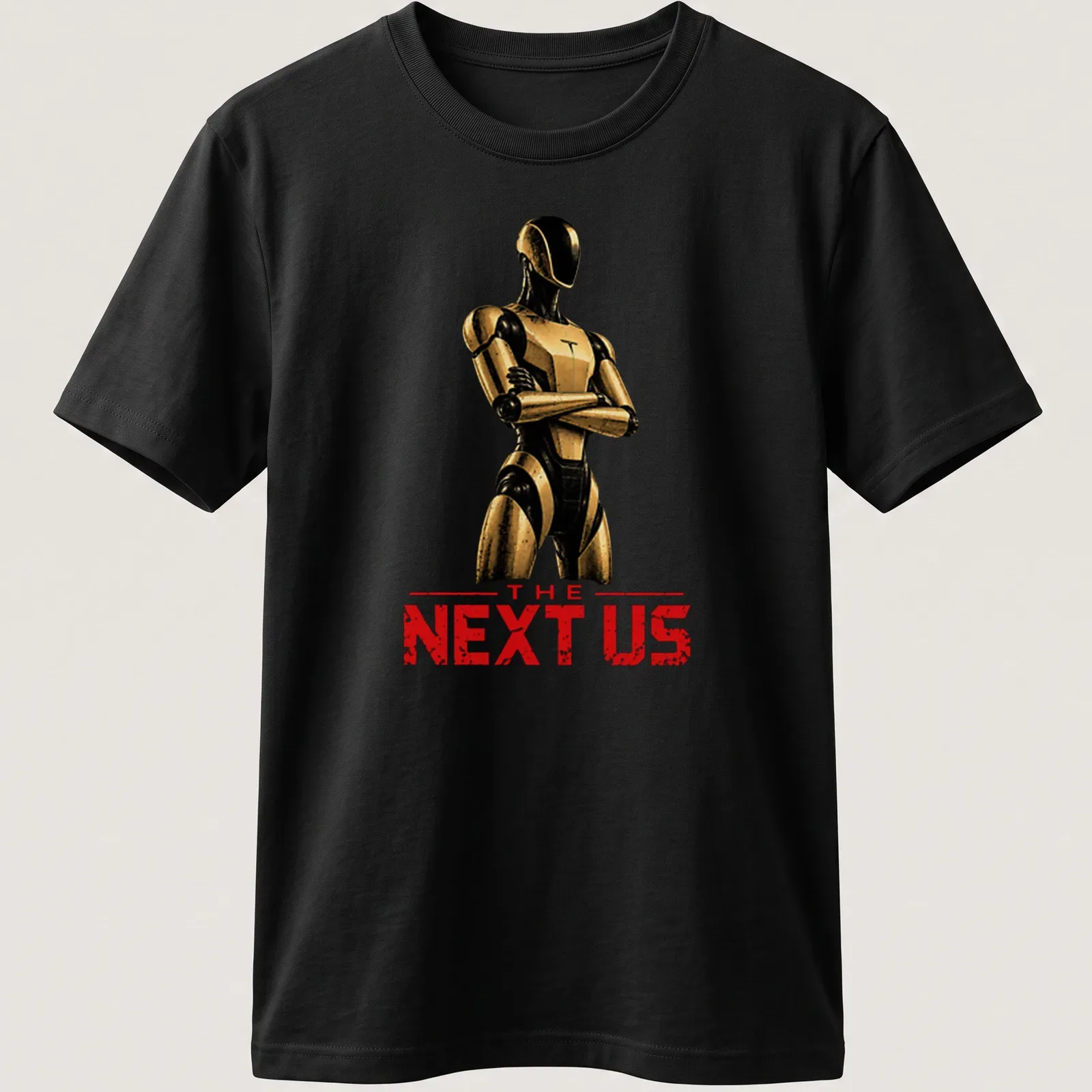 Futuristic humanoid robot silhouette with bold text 'THE NEXT US' in gold and black — printed on a unisex t-shirt