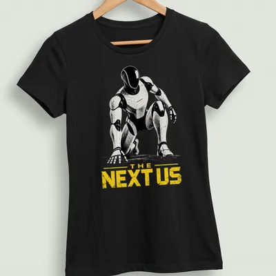 Silhouette of a futuristic humanoid robot with text 'THE NEXT US' beneath it. — printed on a women's shirt