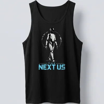 Silhouette of a futuristic humanoid robot with the text 'THE NEXT US' in bold font — printed on a tank top