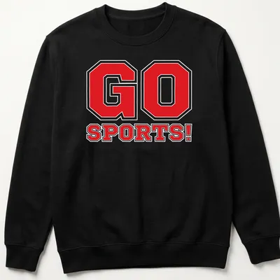 Bold typography shirt saying 'GO SPORTS!' in red, black, and white — printed on a unisex sweatshirt