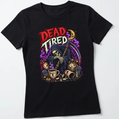 Vibrant cartoon graphic of the Grim Reaper with 'DEAD Tired' text — printed on a women's shirt