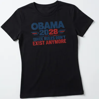 Bold political T-shirt featuring 'Obama 2028 Since Rules Don't Exist Anymore' in red, blue, and white typography — printed on a women's shirt