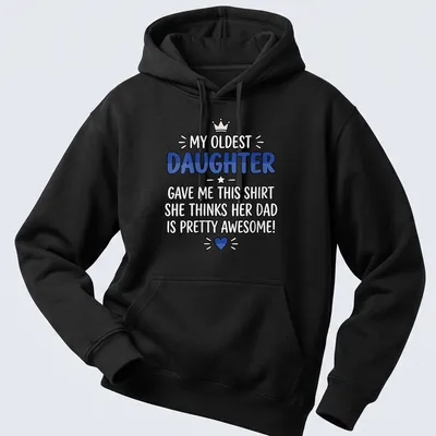 Playful hand-drawn text on a shirt celebrating a dad's awesomeness from his daughter — printed on a unisex hoodie