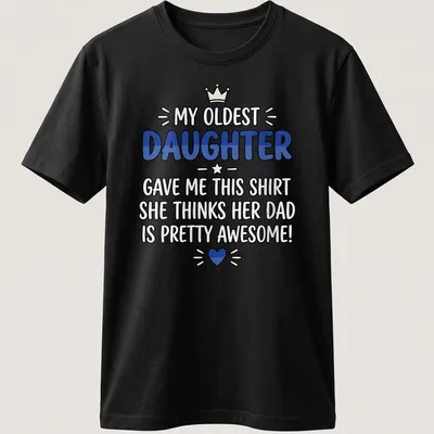 Playful hand-drawn text on a shirt celebrating a dad's awesomeness from his daughter