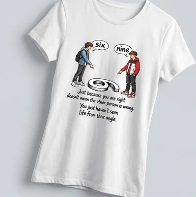Illustrative T-shirt featuring two boys pointing at numbers six and nine with a quote about perspective — printed on a women's shirt