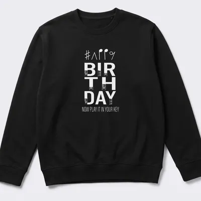 Typography design featuring musical notes and birthday wishes for pianists — printed on a unisex sweatshirt
