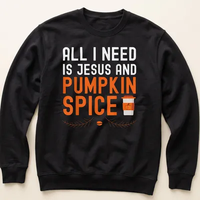 Typography t-shirt featuring a pumpkin spice latte and the text about Jesus — printed on a unisex sweatshirt