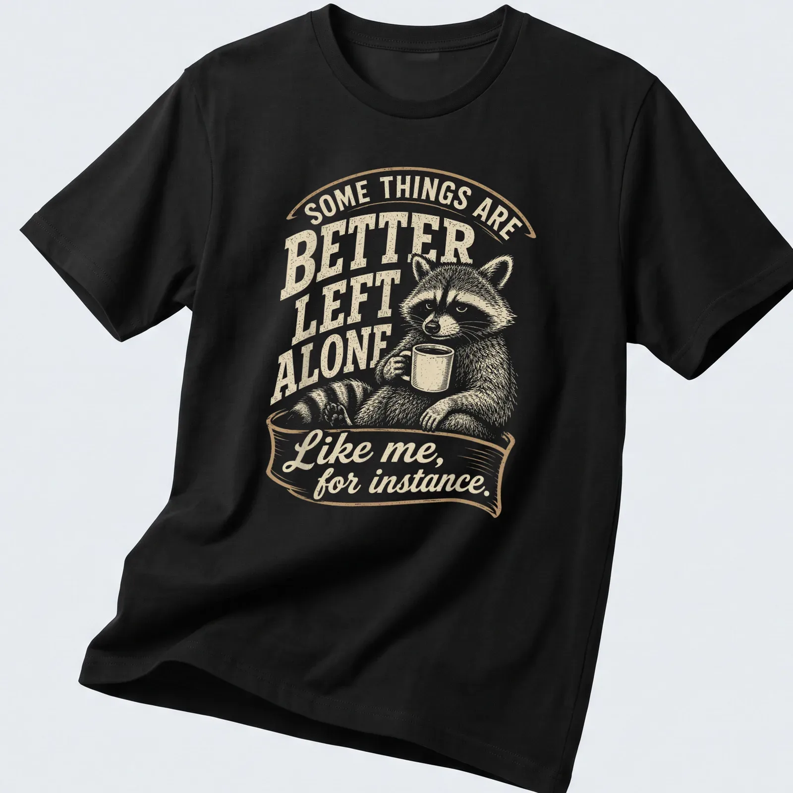 Vintage illustration of a raccoon with humorous text about solitude. — printed on a unisex t-shirt