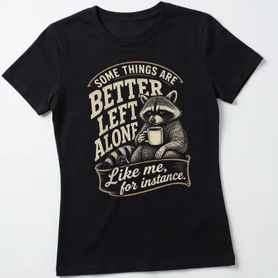 Vintage illustration of a raccoon with humorous text about solitude. — printed on a women's shirt