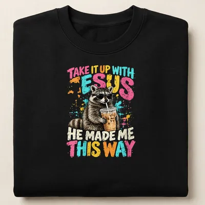 Cartoon raccoon wearing sunglasses with humorous text about faith. — printed on a unisex sweatshirt