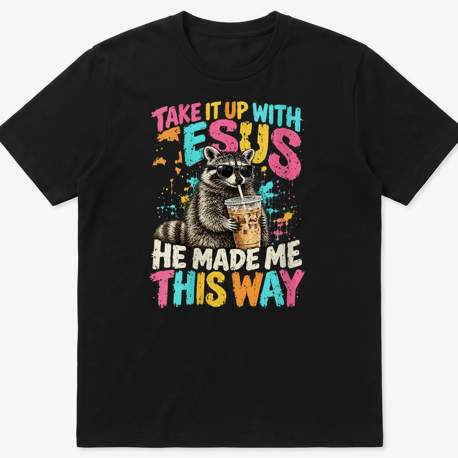 Cartoon raccoon wearing sunglasses with humorous text about faith. — printed on a unisex t-shirt