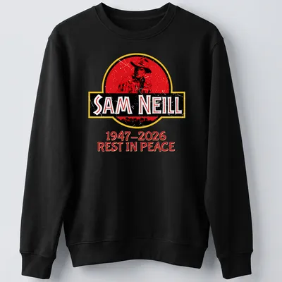 Vintage distressed tribute t-shirt with Sam Neill's name and dates. — printed on a unisex sweatshirt