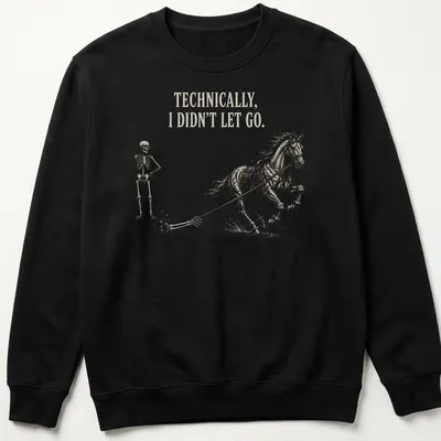 Vintage illustration of a skeleton riding a horse with humorous text — printed on a unisex sweatshirt