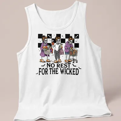 Cartoonish skeleton moms juggling tasks with the text 'No Rest For The Wicked' — printed on a tank top