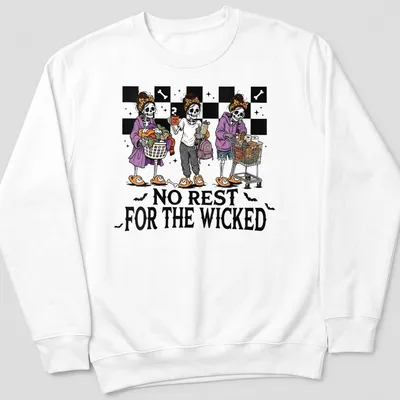 Cartoonish skeleton moms juggling tasks with the text 'No Rest For The Wicked' — printed on a unisex sweatshirt