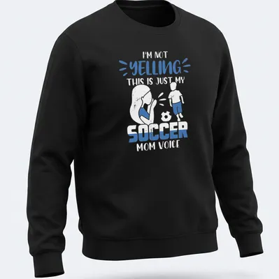 Playful bold graphic with text 'YELLING ABOUT SOCCER' for a soccer mom — printed on a unisex sweatshirt