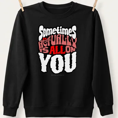 Bold graphic tee with motivational text in black, red, and white colors — printed on a unisex sweatshirt