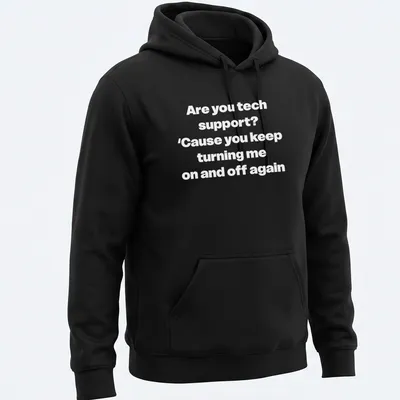 Humorous Tech Support t-shirt with bold printed text about turning devices on and off — printed on a unisex hoodie