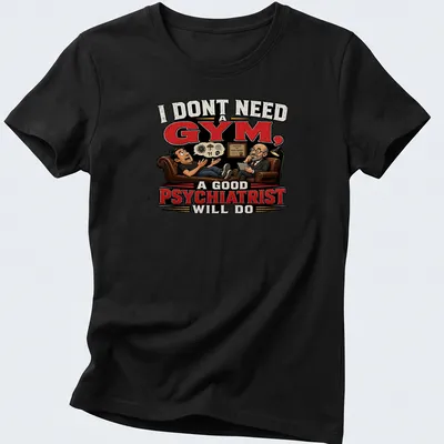 Cartoon of therapist and patient on couch with humorous text about psychiatry. — printed on a women's shirt