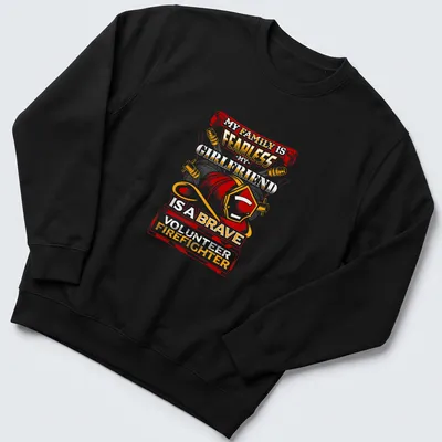 Vintage-style t-shirt celebrating a brave volunteer firefighter girlfriend with bold text and helmet graphic. — printed on a unisex sweatshirt
