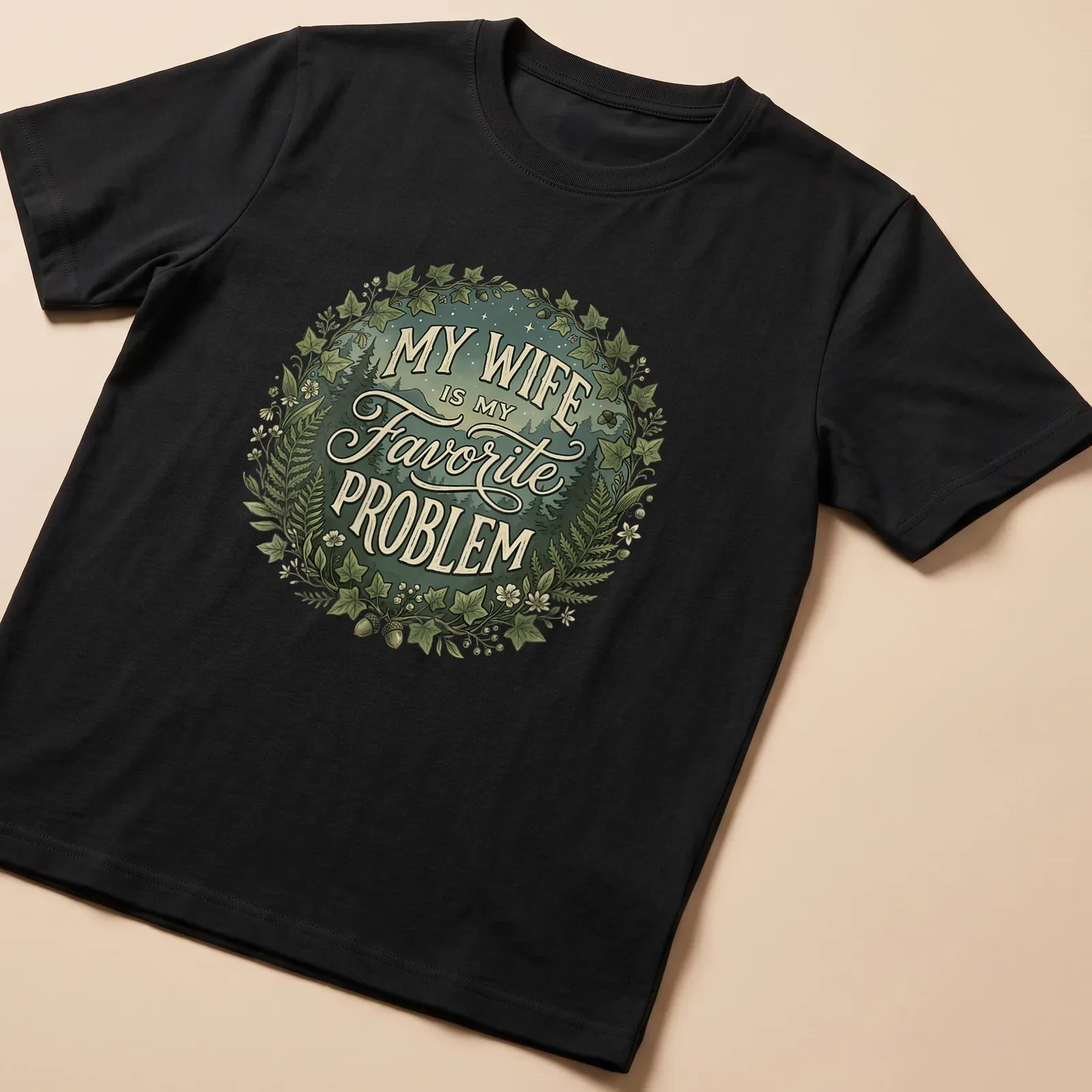 Vintage botanical My Wife Is My Favorite Problem t-shirt with green and cream colors — printed on a unisex t-shirt