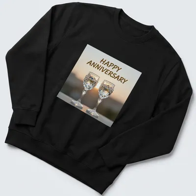 Elegant photography of wine glasses with Happy Anniversary text — printed on a unisex sweatshirt