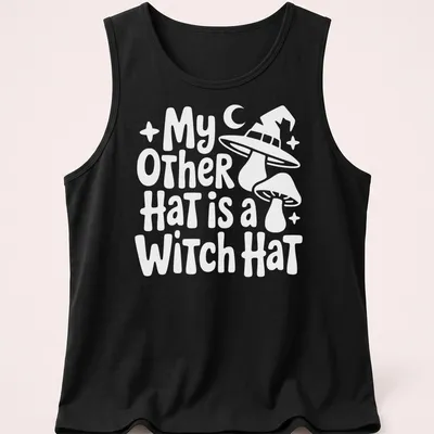 Funny shirt featuring the text My Other Hat Is A Witch Hat with an illustration of a witch hat — printed on a tank top